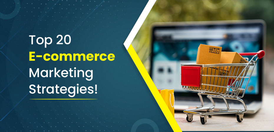 Top E-commerce Marketing Strategies