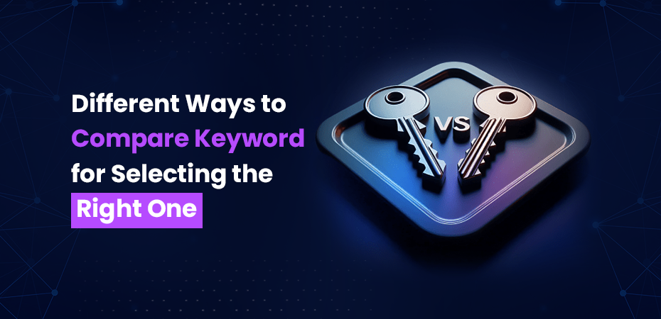 Different Ways to Compare Keyword