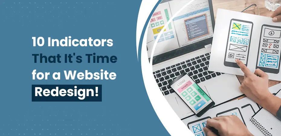 10 Indicators That It's Time for a Website Redesign