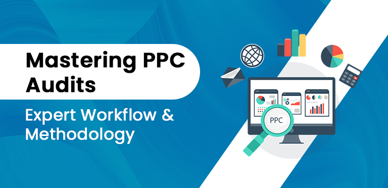 Mastering PPC Audits Expert Workflow & Methodology